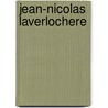 Jean-Nicolas Laverlochere door Ronald Cohn