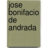 Jose Bonifacio De Andrada door Ronald Cohn