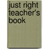Just Right Teacher's Book