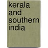 Kerala And Southern India door Thomas Cook Publishing