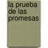 La Prueba de las Promesas