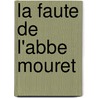 La faute de l'Abbe Mouret door Émile Zola