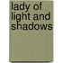 Lady Of Light And Shadows