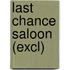 Last Chance Saloon (Excl)