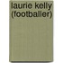 Laurie Kelly (Footballer)