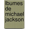 Lbumes de Michael Jackson door Fuente Wikipedia