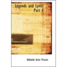 Legends And Lyrics Part 1 door Adelaide A. Procter