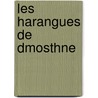 Les Harangues de Dmosthne door Henri Weil