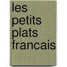Les Petits Plats Francais door Anne-Catherine Bley
