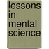 Lessons In Mental Science