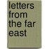 Letters From The Far East