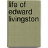 Life of Edward Livingston