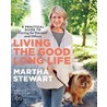 Living the Good Long Life by Martha Stewart