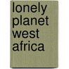 Lonely Planet West Africa door Tim Bewer