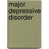Major Depressive Disorder door Ronald Cohn