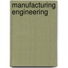 Manufacturing Engineering door Mikell Groover