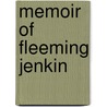 Memoir of Fleeming Jenkin door William Thomson Kelvin