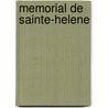 Memorial De Sainte-Helene by Napoleon I
