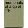 Memorials of a Quiet Life by Augustus J. C. Hare
