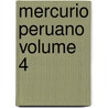 Mercurio Peruano Volume 4 by Unknown