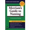 Merriam's Guide to Naming by Lisa Merriam