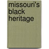 Missouri's Black Heritage by Gary R. Kremer