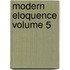 Modern Eloquence Volume 5