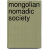 Mongolian Nomadic Society door Bold Bat-Ochir