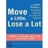 Move a Little, Lose a Lot