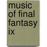 Music Of Final Fantasy Ix door Ronald Cohn