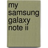 My Samsung Galaxy Note Ii door Guy Hart-Davis