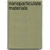 Nanoparticulate Materials by Kathy Lu