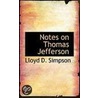 Notes On Thomas Jefferson door Lloyd Simpson