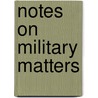 Notes on Military Matters door J. R. Turnbull
