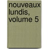 Nouveaux Lundis, Volume 5 door Charles Augustin Sainte-Beuve