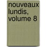 Nouveaux Lundis, Volume 8 door Charles Augustin Sainte-Beuve