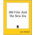 Old Fritz And The New Era