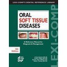 Oral Soft Tissue Diseases door J. Robert Newland