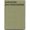 Outcomes Pre-Intermediate door Hugh Dellar