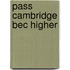 Pass Cambridge Bec Higher