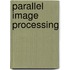 Parallel Image Processing