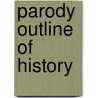 Parody Outline of History by Herb Roth