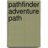 Pathfinder Adventure Path door Paizo Publishing