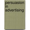 Persuasion In Advertising door Nicholas J. O'Shaughnessy