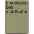 Phantasien Des Alterthums