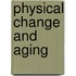 Physical Change And Aging