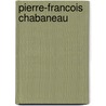 Pierre-Francois Chabaneau door Ronald Cohn