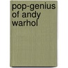 Pop-Genius Of Andy Warhol door David Dalton