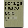 Portugal Marco Polo Guide by Marco Polo