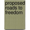 Proposed Roads To Freedom door Russell Bertrand Russell